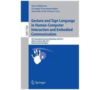 Gesture And Sign Language In Human-Computer Interaction And Embodied Communication