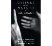 Gesture and the Nature of Language