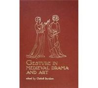 Gesture in Medieval Drama and Art