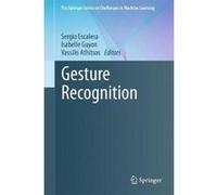 Gesture Recognition - [Version Originale] Sergio Escalera, Isabelle Guyon, Vassilis Athitsos, (Auteur)