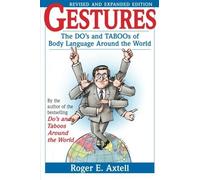 [Gestures: Do's and Taboos of Body Language Around the World] [By: Axtell, Roger E.] [October, 1997]