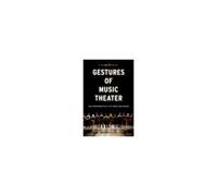 Gestures Of Music Theater