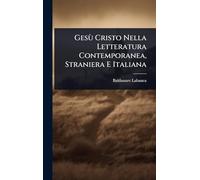 Gesù Cristo Nella Letteratura Contemporanea, Straniera E Italiana