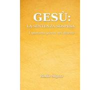 Gesù: La sentenza sospesa: I quaranta giorni nel deserto
