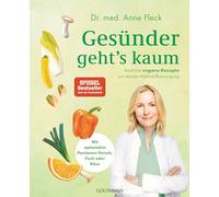 Gesünder geht's kaum: Köstliche vegane Rezepte zur idealen Nährstoffversorgung - Mit optionalen Portionen Fleisch, Fisch oder Käse