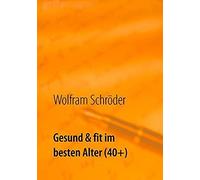 Gesund & Fit Im Besten Alter (40+)