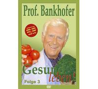 Gesund leben mit Prof. Hademar Bankhofer, Folge 3