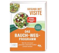 Gesund mit Visite - das Bauch-weg-Programm: Der ganzheitliche Ratgeber von Deutschlands bekanntestem TV-Gesundheitsmagazin