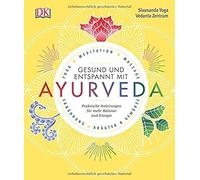 Gesund Und Entspannt Mit Ayurveda