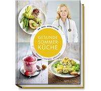 Cuisine estivale saine – Rapide, simple, délicieuse – Smoothies, soupes, salades, plats variés