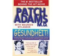Gesundheit by Adams & Patch & M.D. Maureen Mylander, Patch Adams (Auteur)