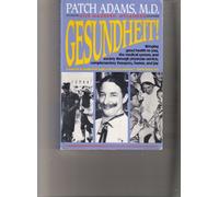 Gesundheit Good Health is a Laughing Matter: Gesundheit Institute - A Model for a New System of Health Care