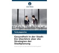Gesundheit in der Stadt: Ein Überblick über die Strategien der Stadtplanung