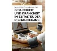 Gesundheit Und Krankheit Im Zeitalter Der Digitalisierung