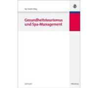 Gesundheitstourismus und Spa-Management Illing, Kai-Torsten (Auteur)
