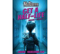 Get A Half-Life: Season 1 Episode 2 (The Guardian Chronicles)