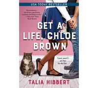 Get a Life, Chloe Brown: A Novel