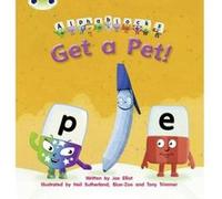 Get a Pet!: Alphablocks Set 04 (Phonics Bug) Elliot, Mr Joe (Auteur)