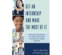 Get an Internship and Make the Most of it - [Version Originale] Joan E Mclachlan, Patricia F Hess (Auteur)
