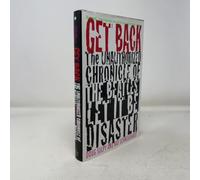 Get Back: The Unauthorized Chronicle of the Beatles' Let It Be Disaster