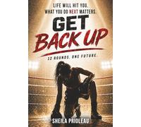 Get Back Up: 12 Rounds. One Future.