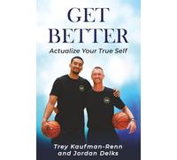 GET BETTER: Actualize Your True Self