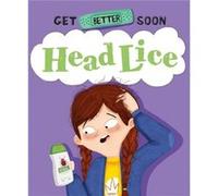 Get Better Soon Head Lice by Anita Ganeri Anita Ganeri (Auteur)