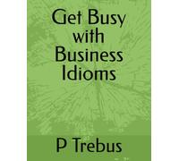 Get Busy with Business Idioms