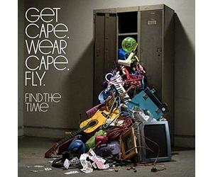 Get Cape, Wear Cape, Fly - Find the Time
