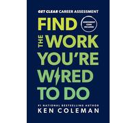 Get Clear Career Assessment: Find the Work You're Wired to Do