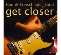 Henrik Freischlader Band – Get Closer – CD