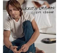 Get Closer by Keith Urban [CD] NEUF