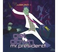 Get Down Mr. President!!