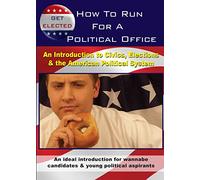 Get Elected: How to Run for A Political Office