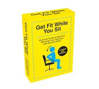 Get Fit While You Sit: 52 Exercise Cards to Help You Maximize Your Strength With Minimal Effort