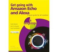 Get going with Amazon Echo and Alexa in easy steps by Nick Vandome Inconnu (Auteur)
