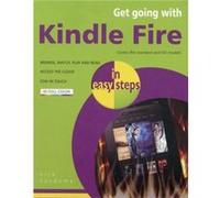 Get Going with Kindle Fire in Easy Steps by Nick Vandome Vandome, Nick (Auteur)