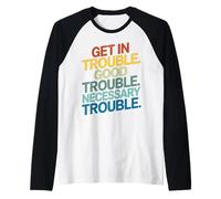 Get in Good Necessary Trouble Vintage for Social Justice Manche Raglan