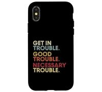 Get in Good-Trouble Necessary Trouble Get in Trouble Quote Coque pour iPhone X/XS