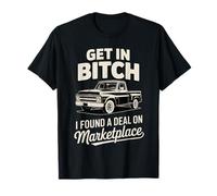 Get in I Found a Deal - Funny Marketplace Meme Design T-Shirt