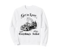 Get in Loser Everything's Forked Unicorn Dark Humour Sweatshirt