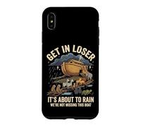 Get in Loser It's About to Rain We're Not Missing This Boat Coque pour iPhone XS Max
