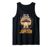 Get in Loser Nous allions Explorer Jupiter Débardeur