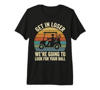 Get in Loser Nous Allons Chercher Votre Balle de Golf T-Shirt Haut de Gamme