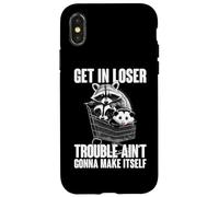 Get in Loser Trouble Aint Going to Make Itself Coque pour iPhone X/XS