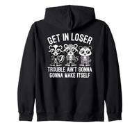 Get in Loser Trouble Aint Going to Make Itself Sweat à Capuche