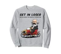 Get in Loser We Saisissant les moyens de production Anti-capitalisme Sweatshirt