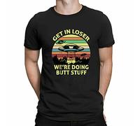 Get in Loser We're Doing Butt Stuff Alien Vintage Black Men's T-Shirt Cotton Tee Black(Small)