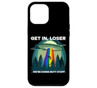 Get in Loser Were Doing Butt Stuff LGBTQ UFO Coque pour iPhone 12 Pro Max