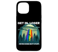 Get in Loser Were Doing Butt Stuff LGBTQ UFO Coque pour iPhone 15
